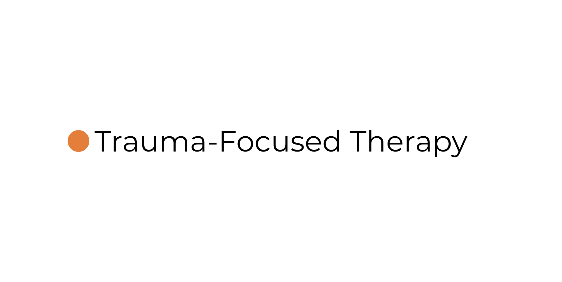 Trauma-Focused Therapy